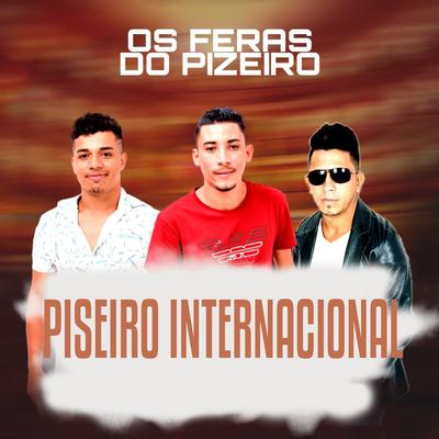Pizeiro Internacional By Os Feras do Pizeiro's cover