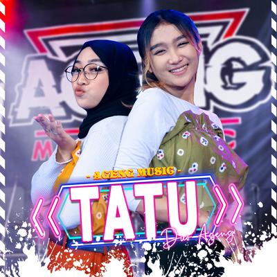 Tatu By Duo Ageng, Ageng Music's cover