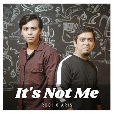 It's Not Me's cover