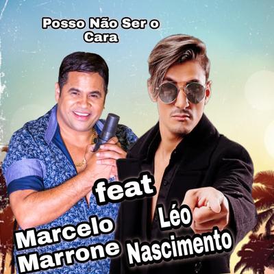 Posso Não Ser o Cara By Marcelo Marrone, Léo Nascimento's cover