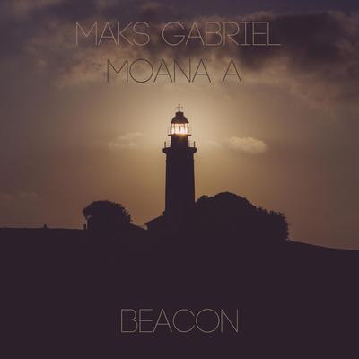 Beacon By Moana A, Maks Gabriel's cover