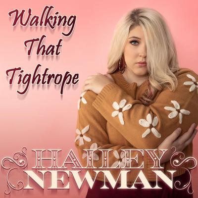 Walking That Tightrope By Hailey Newman's cover