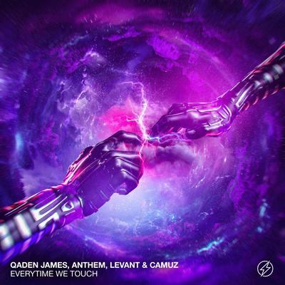 Everytime We Touch (feat. Camuz) By ANTHEM, Qaden James, LeVant, Camuz's cover