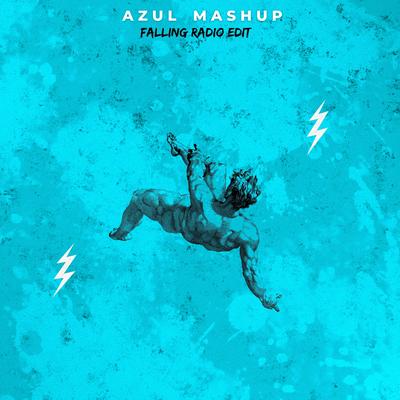 Azul ( Mashup Falling Radio Rip )'s cover