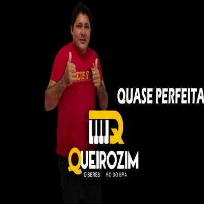 quase perfeita By QUEIROZIM, francisco fortes's cover