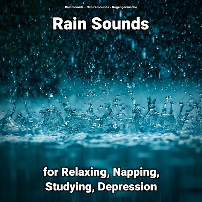 Rain Sounds for Relaxing and Studying Pt. 68 By Rain Sounds, Nature Sounds, Regengeräusche's cover