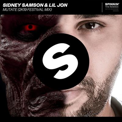 Mutate (2k19 Festival Mix) By Sidney Samson, Lil Jon's cover