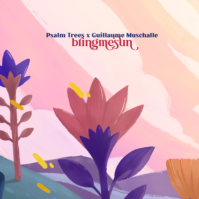 bringmesun By Psalm Trees, Guillaume Muschalle's cover