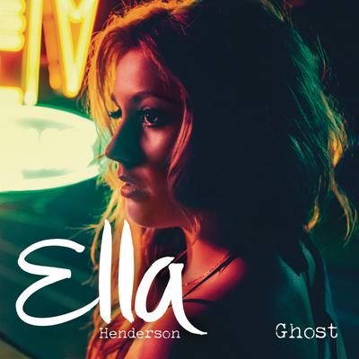 Ghost By Ella Henderson's cover