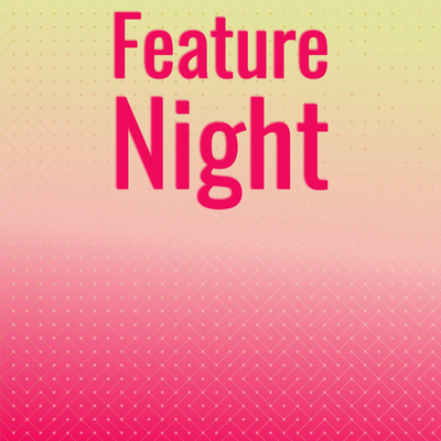 Feature Night's cover