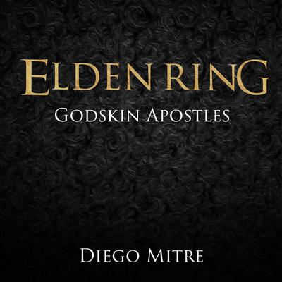 Godskin Apostles (Elden Ring Cover) By Diego Mitre's cover