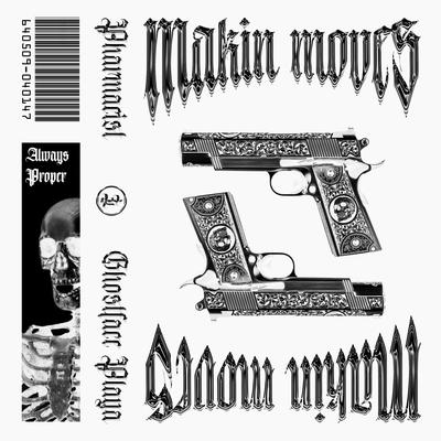 MAKIN MOVES By Pharmacist, Ghostface Playa's cover