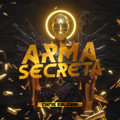 Arma Secreta By Chris Salgado's cover