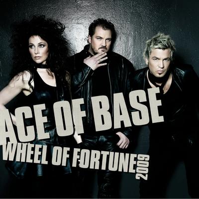 Wheel of Fortune (2009 Club Mix) By Ace of Base's cover