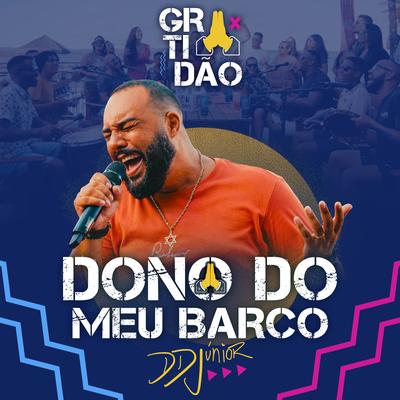 Dono do Meu Barco (Ao Vivo) By DD Junior's cover