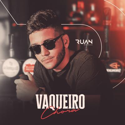 Vaqueiro Chora By Ruan Rodrigues's cover