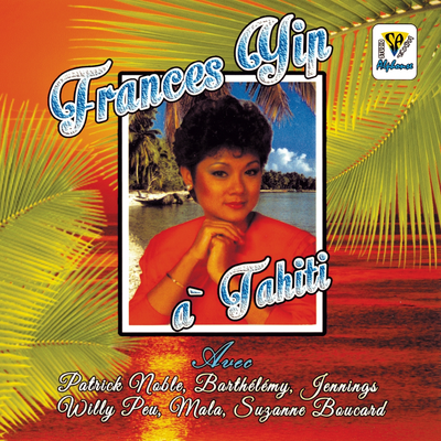 Frances Yip à Tahiti's cover