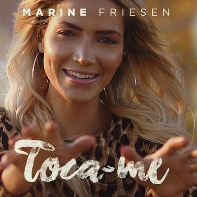 Toca-me By Marine Friesen's cover