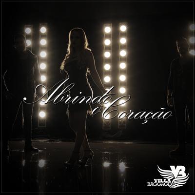 Abrindo o Coração By Villa Baggage's cover
