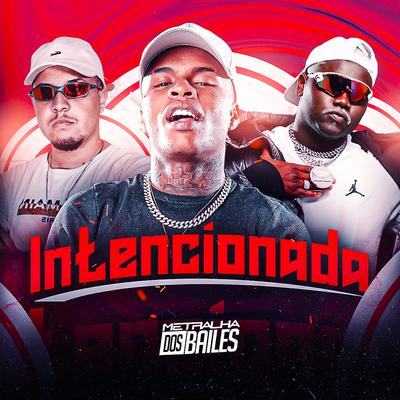 Intencionada By MC Teteu, MC Saci, DJ Kaioken's cover