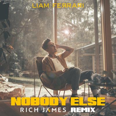 Nobody Else (Rich James Remix) By Liam Ferrari, Rich James's cover