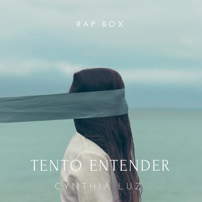 Tento Entender By Rap Box, Cynthia Luz, Léo Casa 1's cover