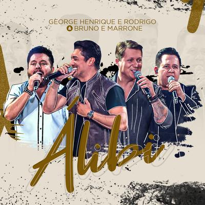 Álibi By George Henrique & Rodrigo, Bruno & Marrone's cover