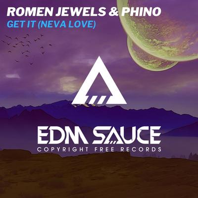 Get It (Neva Love) By Romen Jewels, Phino's cover