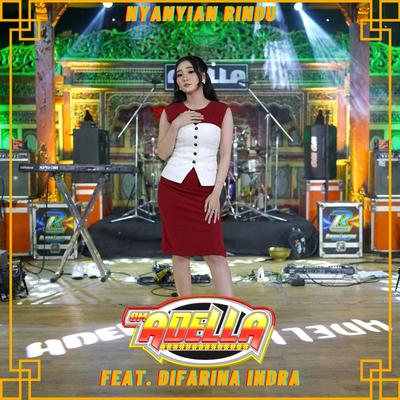 Nyanyian Rindu By OM Adella, Difarina Indra's cover