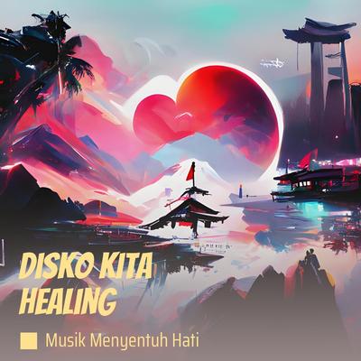 Disko Kita Healing's cover