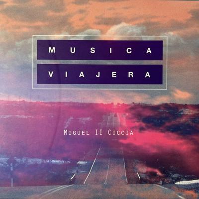 Musica Viajera con Miguel II (parte 2)'s cover