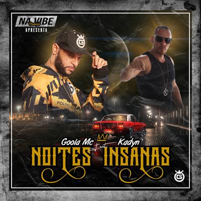 Noites Insanas By Goola MC, Kadyn's cover