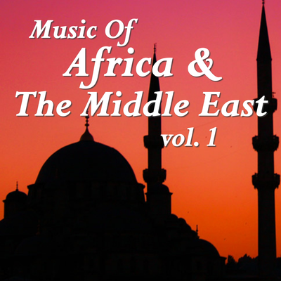 Music Of Africa & The Middle East, vol. 1's cover