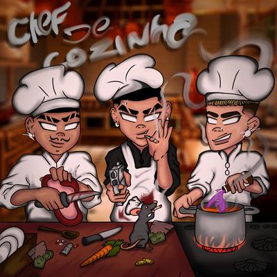 Chef de Cozinha By SAWAN, Cabrxlzin, Neto's cover