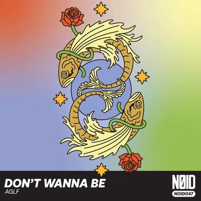 Don't Wanna Be By AGLF's cover