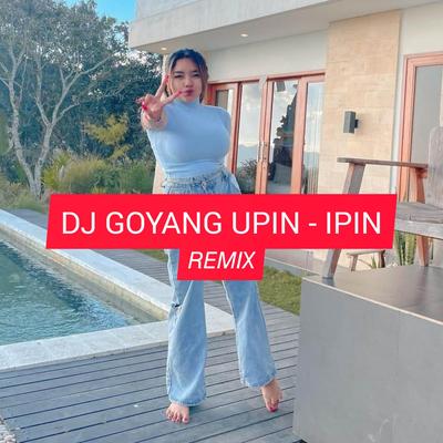 DJ Goyang Upin - Ipin's cover