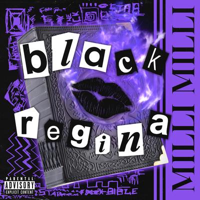 Black Regina By Milli Milli's cover