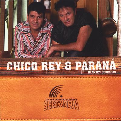 De Lá Pra Cá By Chico Rey & Paraná's cover