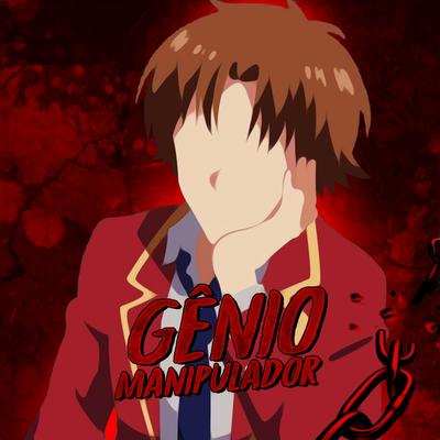 Rap do Ayanokoji - Gênio Manipulador By TK Raps's cover