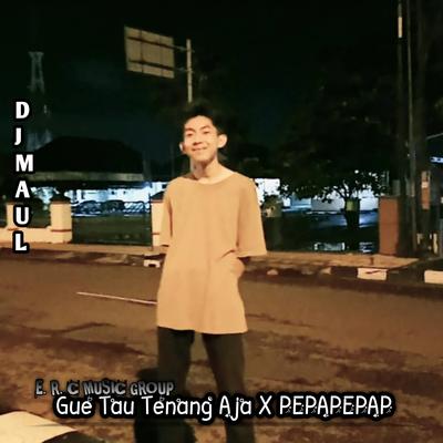 Gue Tau Tenang Aja X PEPAPEPAP's cover