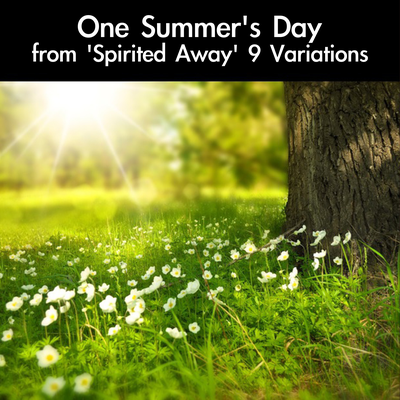 One Summer's Day (Ano Natsu e) - Spirited Away By daigoro789's cover