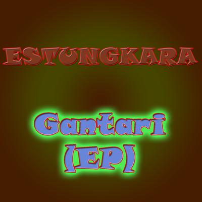 Gantari - EP's cover