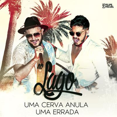 Uma Cerva Anula Uma Errada By Zé Felipe & Miguel's cover