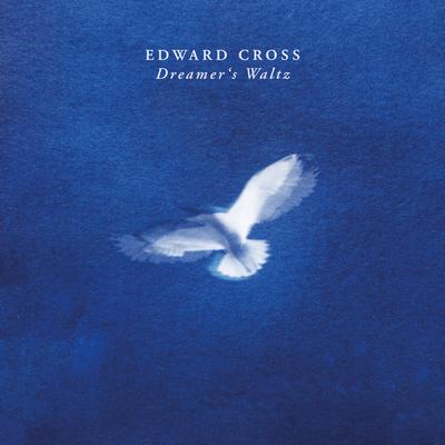 Dreamer's Waltz By Edward Cross's cover