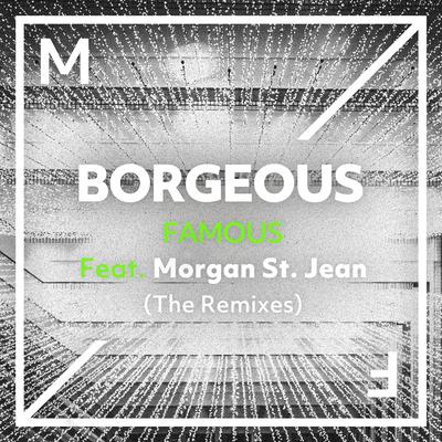 Famous (feat. Morgan St. Jean) [The Remixes]'s cover