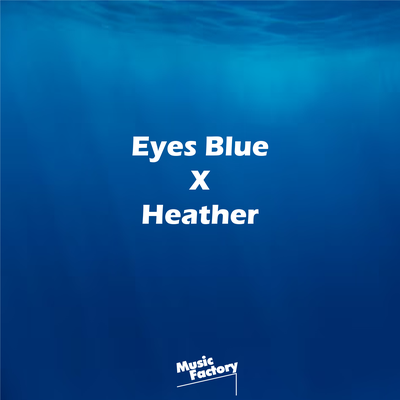 eyes blue x heather (Remix)'s cover