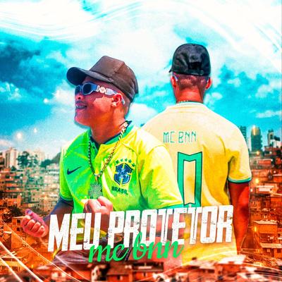 Meu Protetor (feat. Dj GM) By Mc BNN, Dj GM's cover