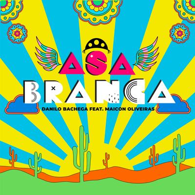 Asa Branca (Dj Danilo Bachega Remix) By Dj Danilo Bachega, Maicon Oliveira's cover