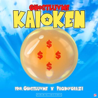 Kaioken $$$$ By Ghostluvme's cover