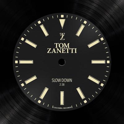 Slow Down By Tom Zanetti's cover